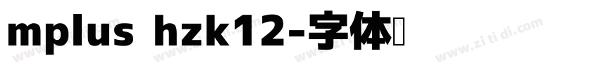 mplus hzk12字体转换